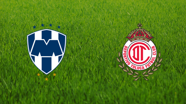 CF Monterrey vs. Toluca FC