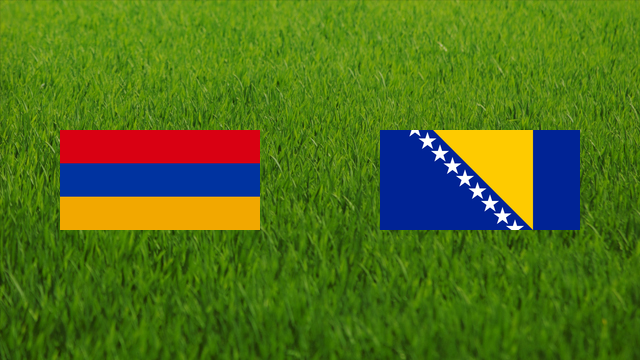 Armenia vs. Bosnia and Herzegovina