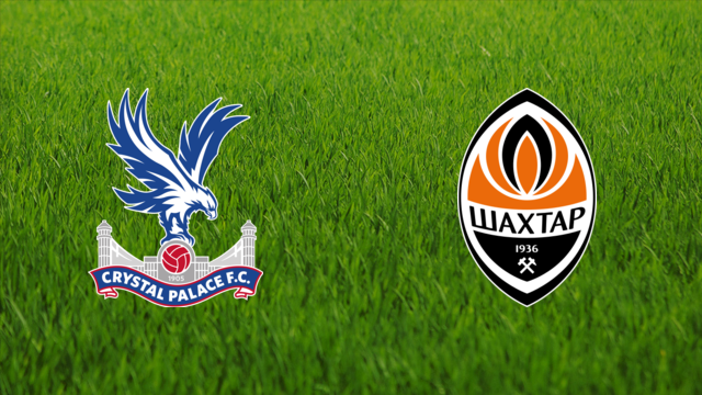 Crystal Palace vs. Shakhtar Donetsk