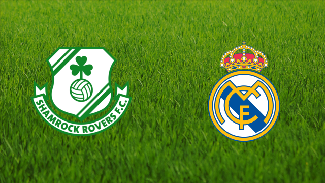 Shamrock Rovers vs. Real Madrid