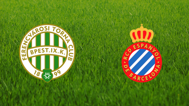 Ferencvárosi TC vs. RCD Espanyol