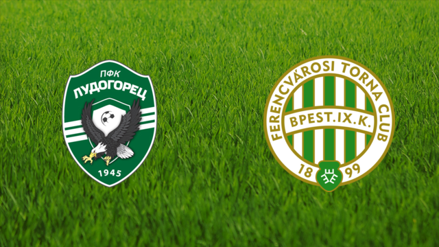 PFC Ludogorets vs. Ferencvárosi TC