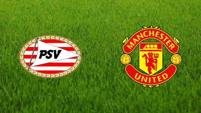 PSV Eindhoven vs. Manchester United