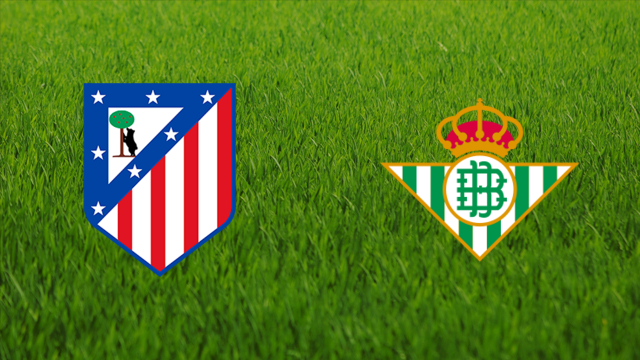 Atlético de Madrid vs. Real Betis