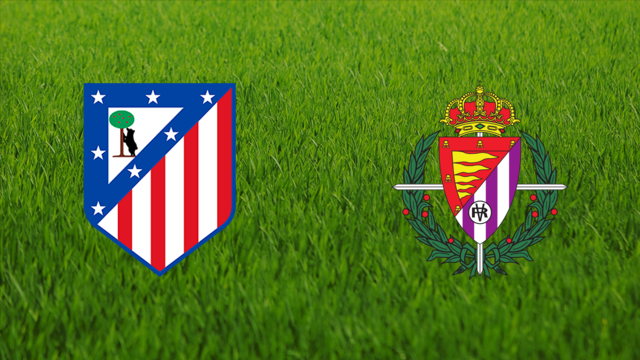 Atlético de Madrid vs. Real Valladolid