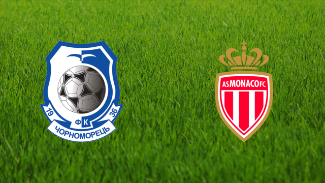 Chornomorets Odesa vs. AS Monaco