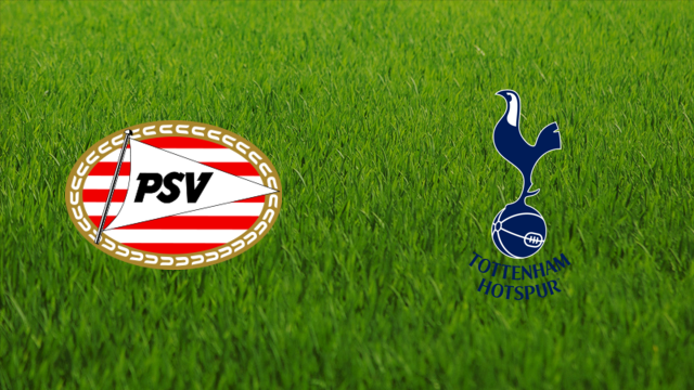 PSV Eindhoven vs. Tottenham Hotspur