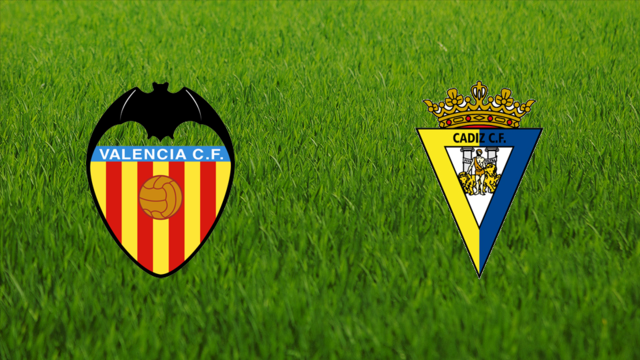 Valencia CF vs. Cádiz CF