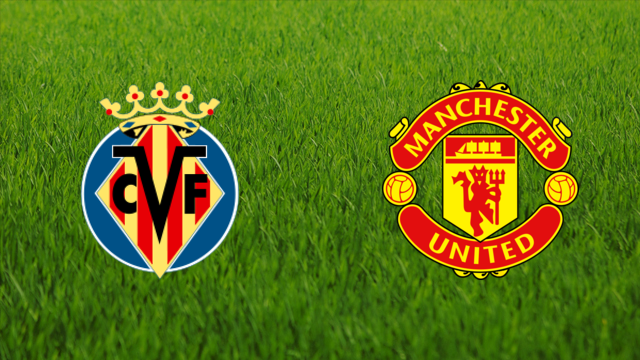 Villarreal CF vs. Manchester United