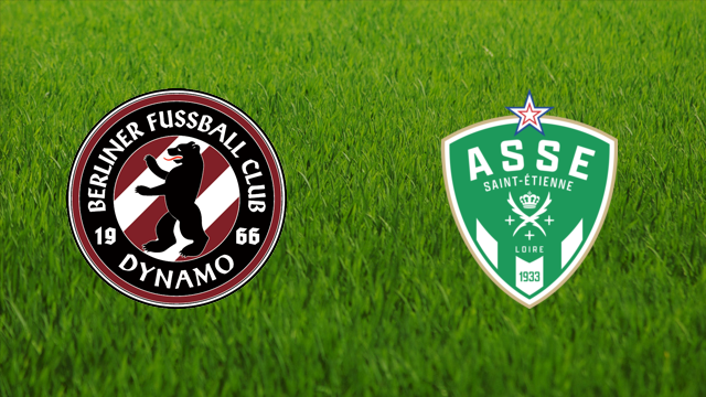 Dynamo Berlin vs. AS Saint-Étienne