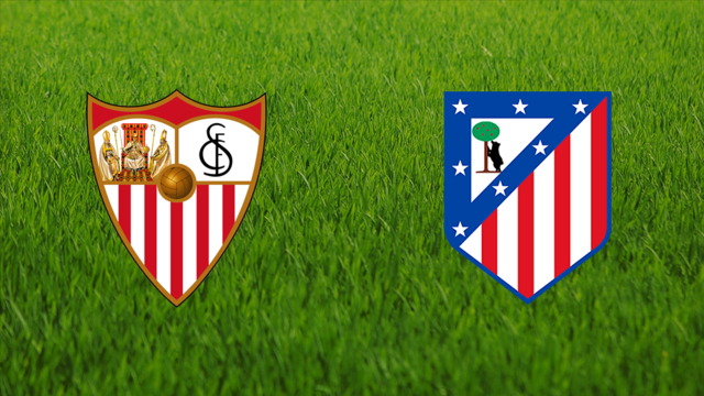 Sevilla FC vs. Atlético de Madrid