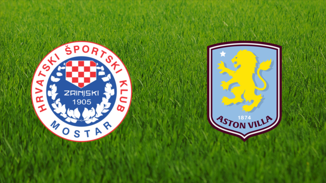 Zrinjski Mostar vs. Aston Villa