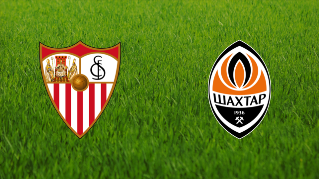 Sevilla FC vs. Shakhtar Donetsk