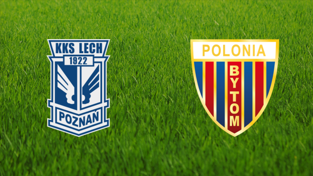 Lech Poznań vs. Polonia Bytom