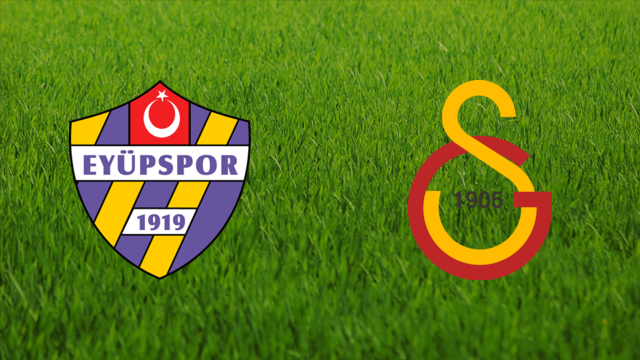 Eyüpspor vs. Galatasaray SK