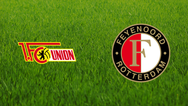 Union Berlin vs. Feyenoord