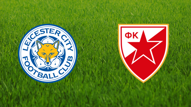 Leicester City vs. Crvena Zvezda