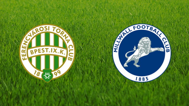 Ferencvárosi TC vs. Millwall FC