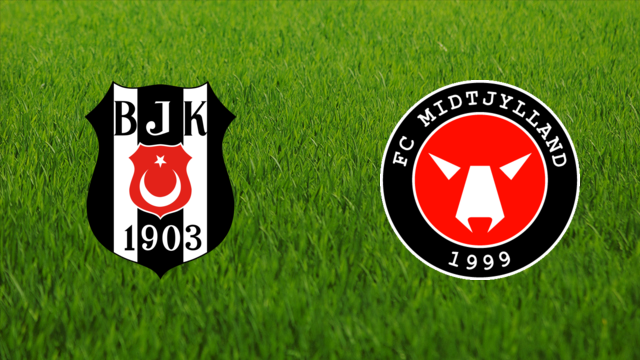 Beşiktaş JK vs. FC Midtjylland Beşiktaş JK vs. FC Midtjylland